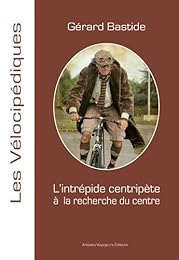 L' intrépide centripète