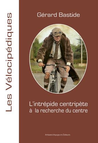L' intrépide centripète