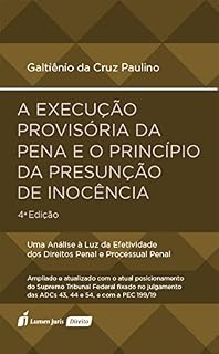 Livro A Execução Provisória da Pena e o Princípio da Presunção de Inocência, 4ª Edição