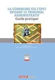 La  commune ou L'EPCI devant le tribunal administratif
