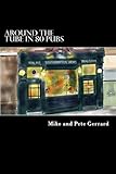 Around the Tube in 80 Pubs: A Guide to Some of the Best Pubs in London by Mike Gerrard, Pete Gerrard