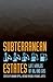 Subterranean Estates: Life Worlds of Oil and Gas