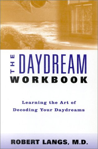 The Daydream Workbook by Robert Langs