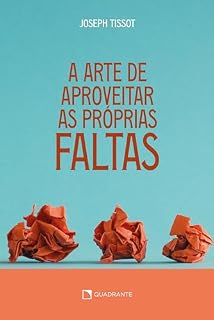 Livro A arte de aproveitar as próprias faltas
