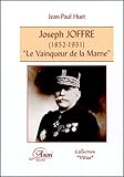 Image de Joseph Joffre (1852-1931) (French Edition)