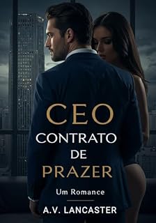 Livro CEO Contrato de Prazer: Uma proposta profissional, um desejo incontrolável