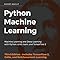 Python Machine Learning: Machine Learning and Deep Learning with Python ...