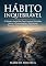 Livro Hábito Inquebrável —: O Método dos 66 Dias Para Construir Disciplina, Vencer a Procrastinação e Transformar Pequenas Ações em Grandes Resultados