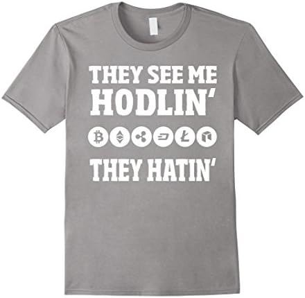 Mens HODL T-Shirt: They See Me Hodlin' They Hatin' Crypto Shirt Medium Slate