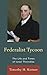 Federalist Tycoon: The Life and Times of Israel Thorndike by