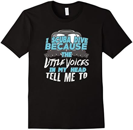 Mens Scuba Dive Because Voices In My Head Tell Me To T-Shirt Large Black
