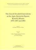Greek-Swedish Excavations at the Agia Aikaterini Square Kastelli, Khania 1970-1987 And 2001 : Results of the Excavations under the Direction of Yannis Tzedakis and Carl-Gustaf Styrenius, , 917916045X