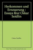 Herkommen Und Erneuerung: Essays F�r Oskar Seidlin 3484102454 Book Cover