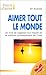 Aimer tout le monde : Seul l'amour peut apporter la paix dans le monde by 