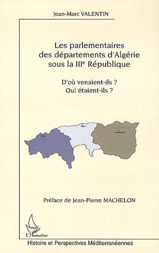Les  parlementaires des départements d'Algérie sous la IIIe République