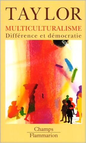 Multiculturalisme Difference Et Democratie Amazon Fr Charles Taylor Livres