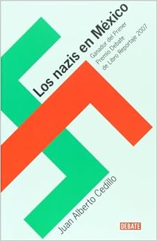 Los Nazis En Mexico Spanish Edition Juan A Cedillo G