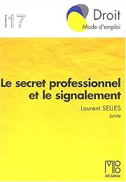 Le  secret professionnel et le signalement