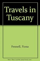 Travels in Tuscany 185391004X Book Cover