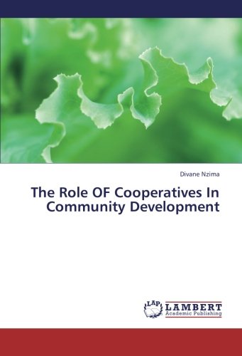 The Role Of Cooperatives In Community Development: Nzima, Divane:  9783659325038: Amazon.com: Books
