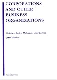 Corporations and Other Business Organizations : Statutes, Rules, Materials, and Forms, , 1587780356