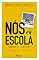 Livro Nós e a escola: Agonias e alegrias
