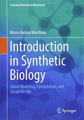 Introduction to Synthetic Biology: About Modeling, Computation, and Circuit Design (Learning Materials in Biosciences)