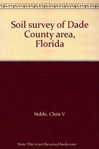 Soil survey of Dade County area, Florida
