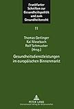 Image de Gesundheitsdienstleistungen im europäischen Binnenmarkt (Frankfurter Schriften zur Gesundheitspolitik und zum Gesundheitsrecht) (German Edition)