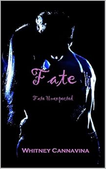 Fate (Fate Unexpected Book 1) by [Cannavina, Whitney]