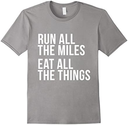 Men's Run All The Miles Eat All The Things Running Marathon Shirt Large Slate