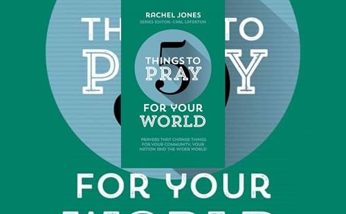5 Things to Pray for Your World 5 Things to Pray for Your World Paperback Kindle