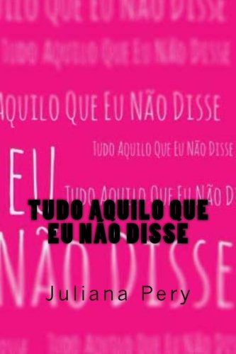 Livro Tudo Aquilo Que Eu Nao Disse