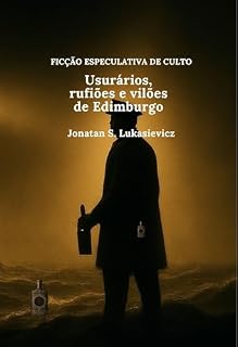 Livro Usurários, rufiões e vilões de Edimburgo (FICÇÃO ESPECULATIVA DE CULTO)