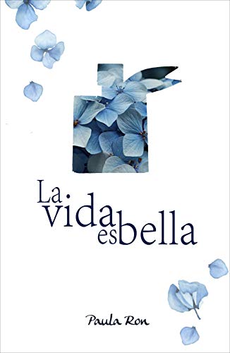 Amazoncom La Vida Es Bella Spanish Edition Ebook Paula