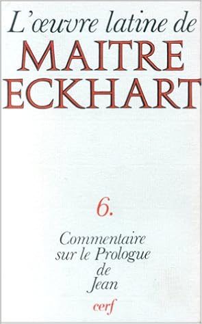 Amazon Fr L Oeuvre Latine De Maitre Eckhart Tome 6 Le Commentaire De L Evangile Selon Jean Eckhart Johannes Libera Alain De Weber Edouard Henri Zum Brunn Emilie Livres
