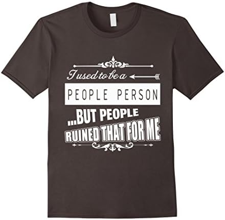 Mens I used to be a people person but people ruined that for 03 Medium Asphalt