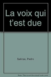 La  voix qui t'est due