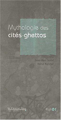 Mythologie des cités-ghettos