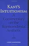 Kant's Intuitionism : A Commentary on the Transcendental Aesthetic, Falkenstein, Lorne, 0802037747