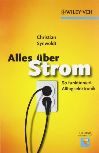 Alles &uuml;ber Strom - So funktioniert Alltagselektronik