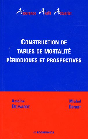 Construction de tables de mortalité périodiques et prospectives