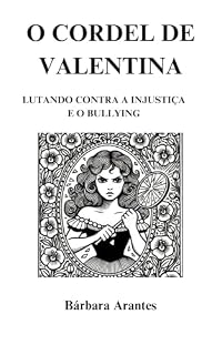 Livro O Cordel de Valentina: Lutando contra a injustiça e o bullying
