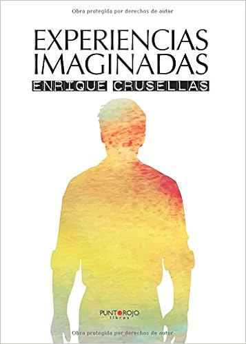 Experiencias Imaginadas Spanish Edition Enrique Crusellas - 