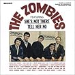 The Zombies (Featuring She's Not There and Tell Her No)