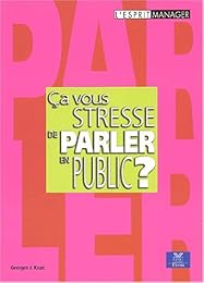 Ca vous stresse de parler en public ?