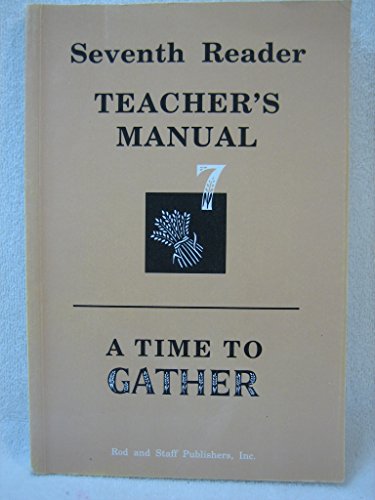 Seventh Reader Teacher's Guide: A Time to Gather 0739904124 Book Cover