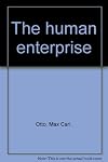 The human enterprise : an attempt to relate philosophy to daily life