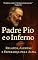Livro Relatos de Padre Pio - sobre o Inferno