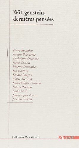 Wittgenstein, dernières pensées